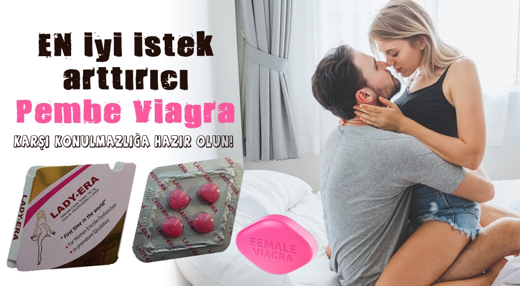 bayan azdırıcı hap